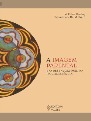 cover image of A imagem parental e o desenvolvimento da consciência